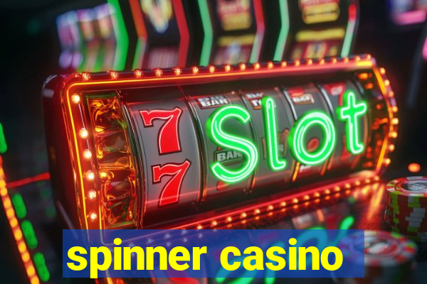 spinner casino