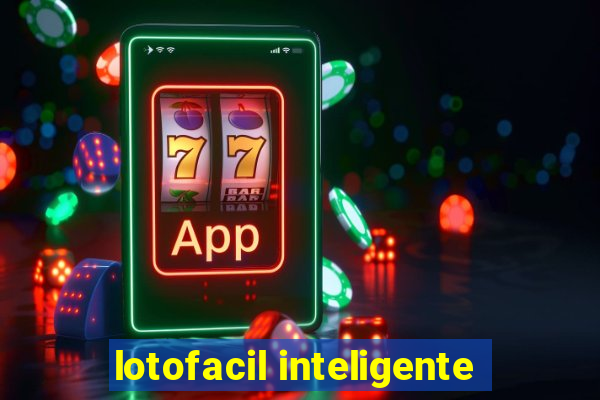 lotofacil inteligente