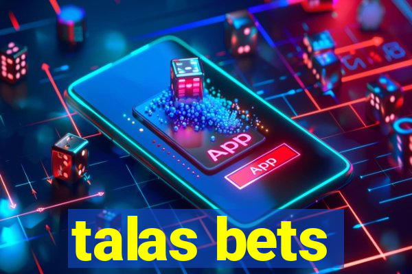 talas bets