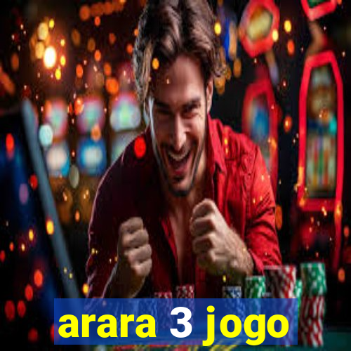 arara 3 jogo