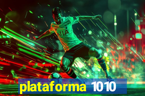 plataforma 1010