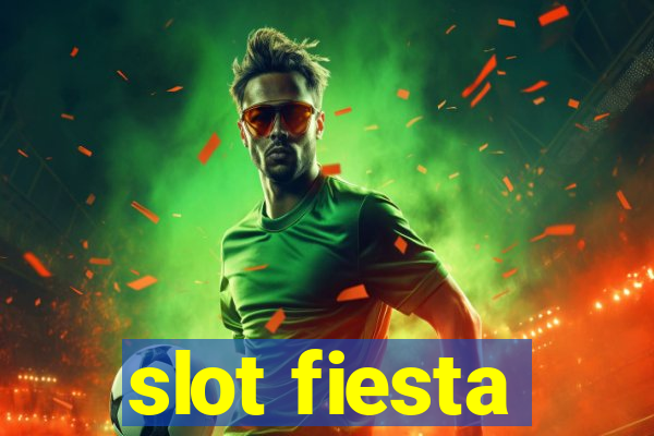 slot fiesta