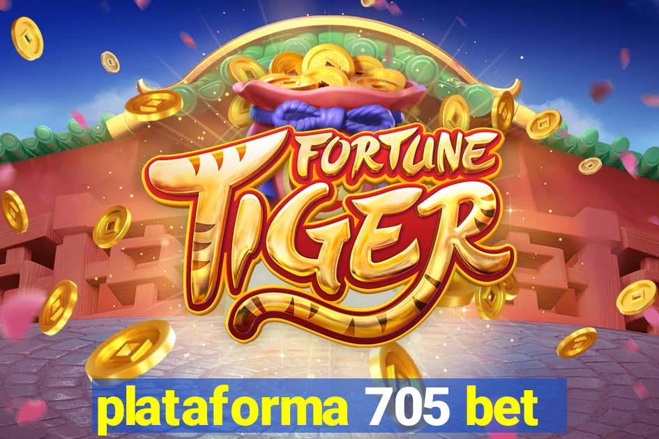 plataforma 705 bet