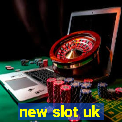 new slot uk