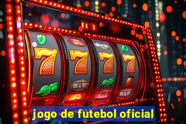 jogo de futebol oficial