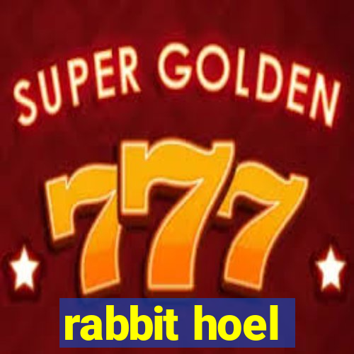 rabbit hoel