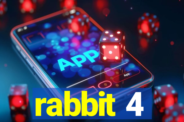 rabbit 4