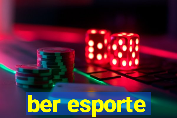 ber esporte