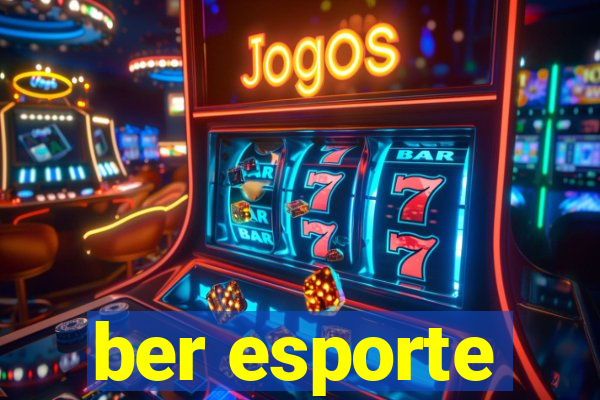 ber esporte