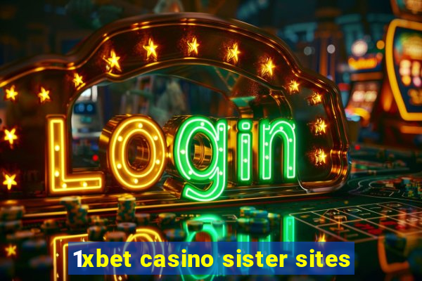 1xbet casino sister sites