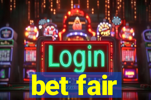 bet fair