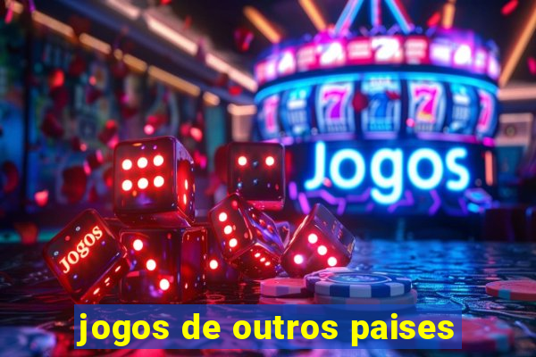 jogos de outros paises