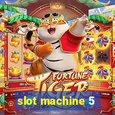 slot machine 5