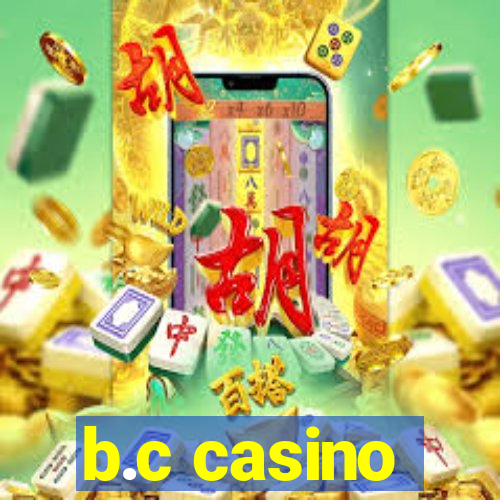 b.c casino