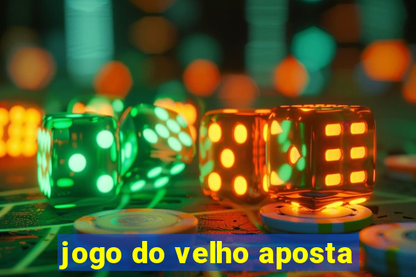 jogo do velho aposta