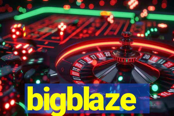 bigblaze