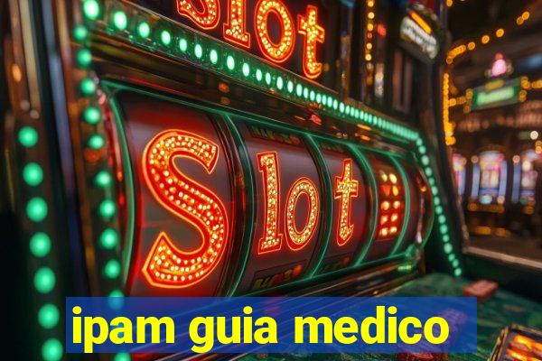 ipam guia medico