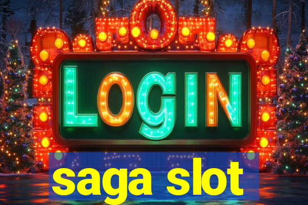 saga slot