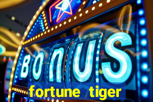 fortune tiger fortune tiger