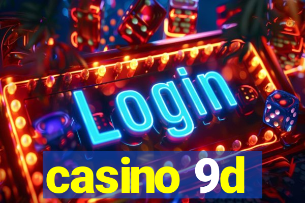 casino 9d