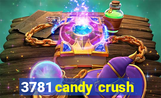 3781 candy crush