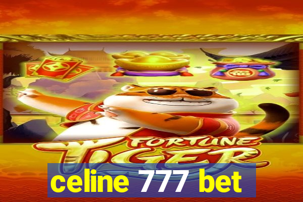 celine 777 bet