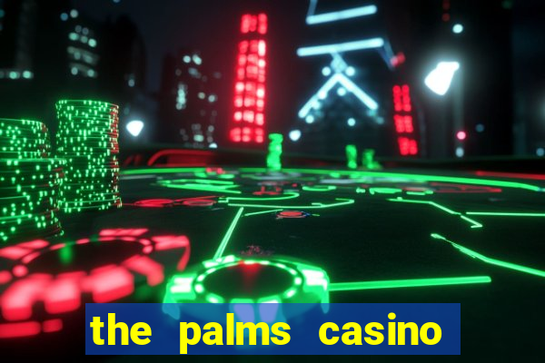 the palms casino las vegas