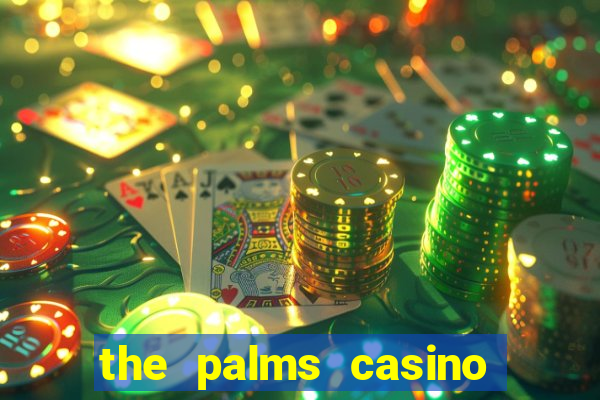 the palms casino las vegas