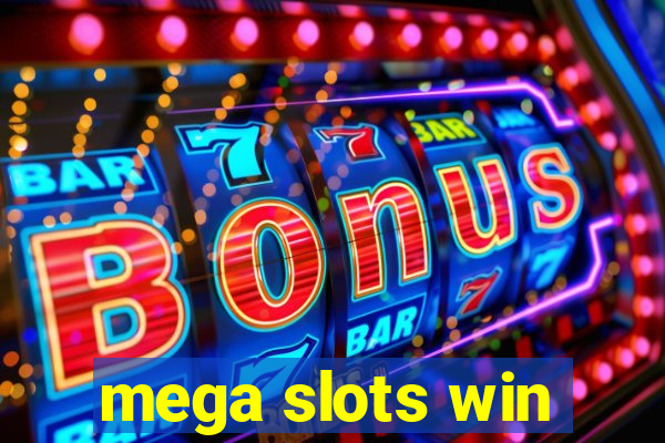 mega slots win