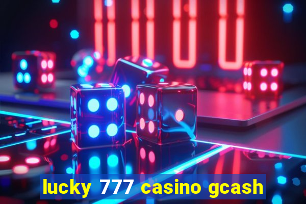 lucky 777 casino gcash