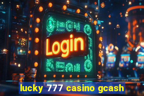 lucky 777 casino gcash