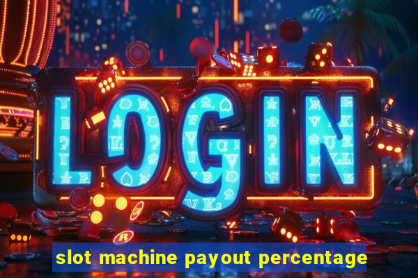 slot machine payout percentage