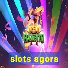 slots agora