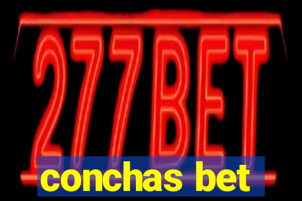 conchas bet