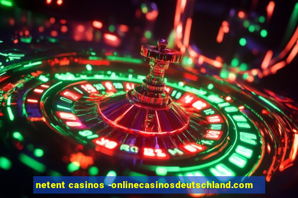 netent casinos -onlinecasinosdeutschland.com