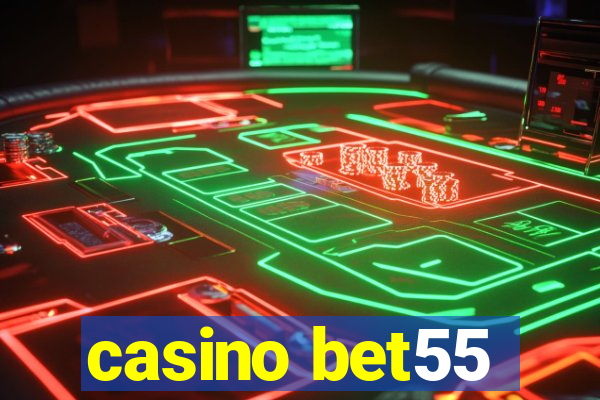 casino bet55