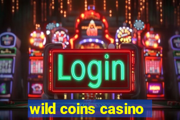 wild coins casino