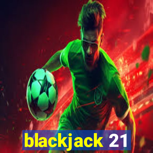 blackjack 21