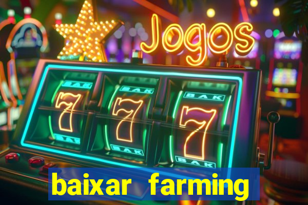 baixar farming simulator 18 dinheiro infinito