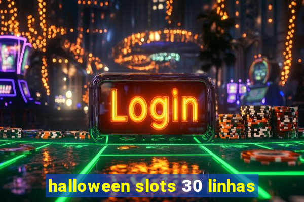 halloween slots 30 linhas