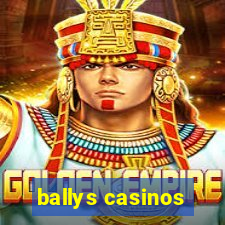 ballys casinos