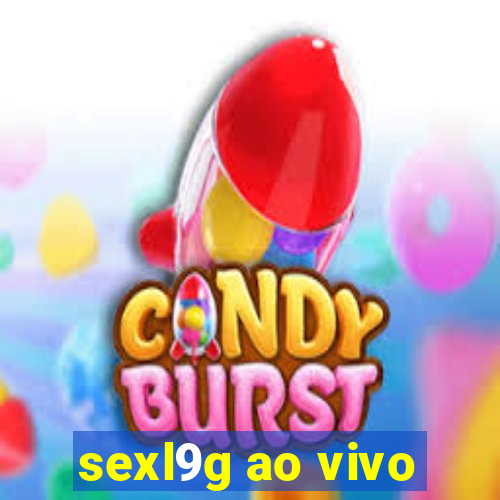 sexl9g ao vivo