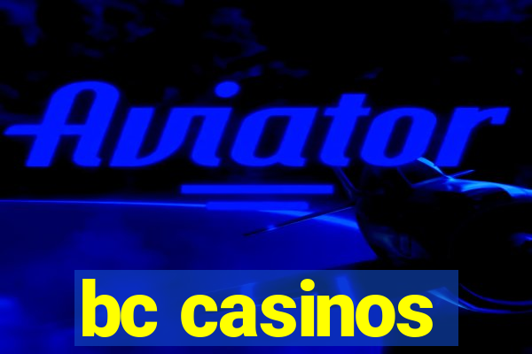 bc casinos