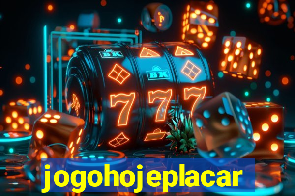 jogohojeplacar