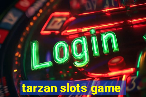 tarzan slots game