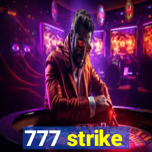 777 strike