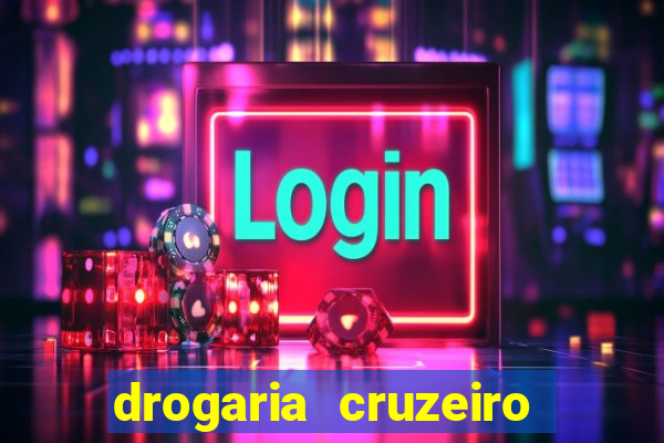 drogaria cruzeiro do sul