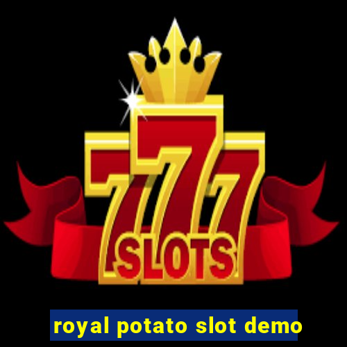 royal potato slot demo