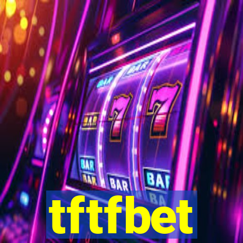 tftfbet