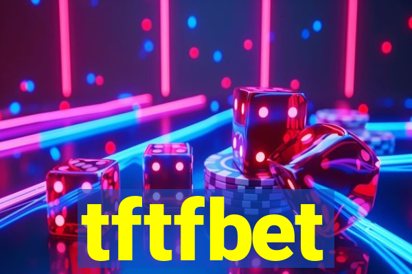 tftfbet